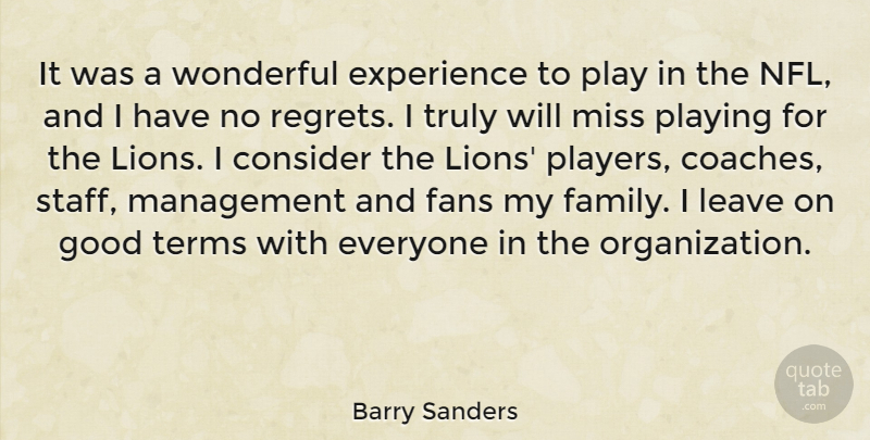 Barry Sanders Quote About Sports, Regret, Player: It Was A Wonderful Experience...