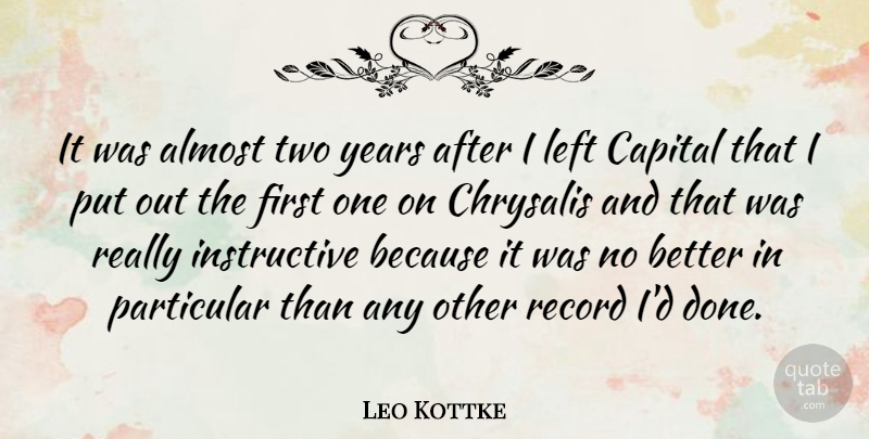 Leo Kottke Quote About American Musician, Particular, Record: It Was Almost Two Years...