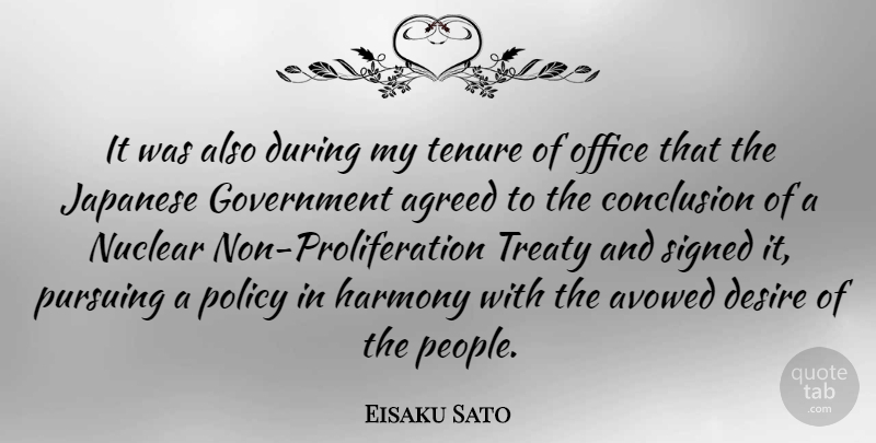 Eisaku Sato Quote About Proliferation Treaty, Government, Office: It Was Also During My...