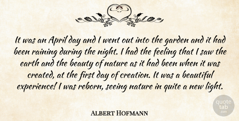 Albert Hofmann Quote About April, Beautiful, Beauty, Earth, Feeling: It Was An April Day...