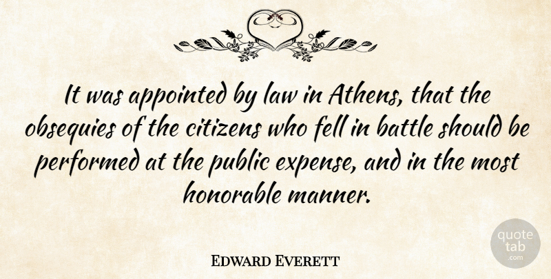 Edward Everett Quote About Law, Battle, Athens: It Was Appointed By Law...