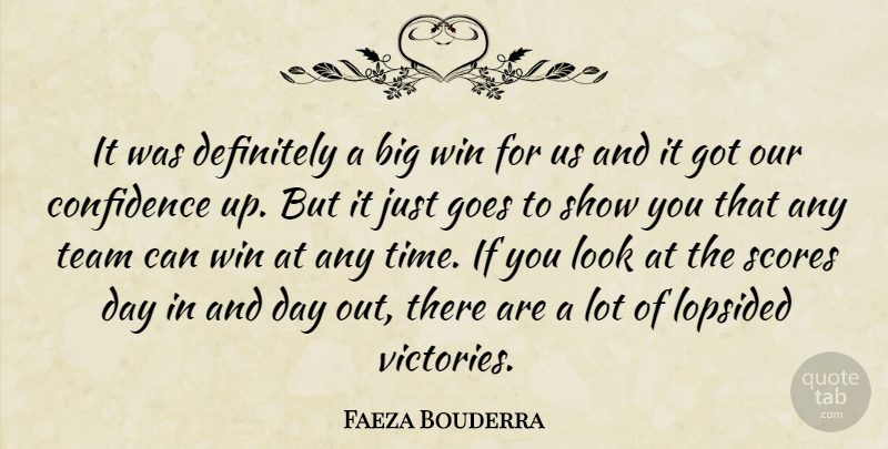 Faeza Bouderra Quote About Confidence, Definitely, Goes, Scores, Team: It Was Definitely A Big...