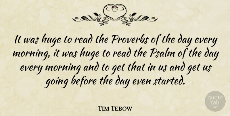 Tim Tebow Quote About Morning: It Was Huge To Read...