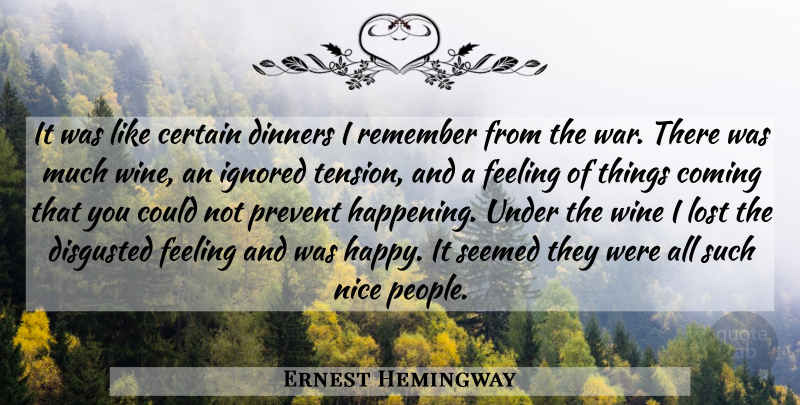 Ernest Hemingway Quote About War, Nice, Wine: It Was Like Certain Dinners...