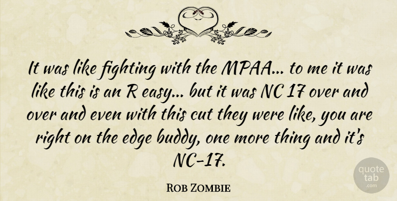 Rob Zombie Quote About Cut: It Was Like Fighting With...
