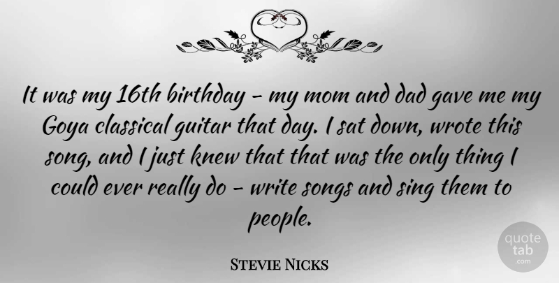 Stevie Nicks Quote About Birthday, Mom, Song: It Was My 16th Birthday...