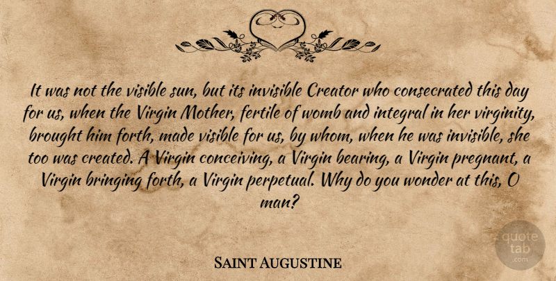 Saint Augustine Quote About Mother, Men, Sun: It Was Not The Visible...