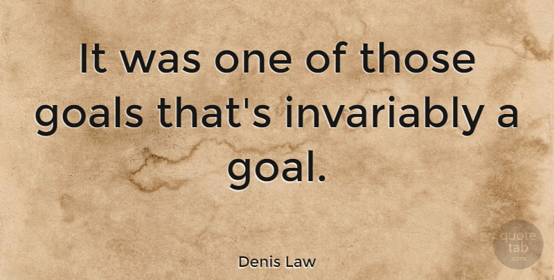 Denis Law Quote About Scottish Athlete: It Was One Of Those...