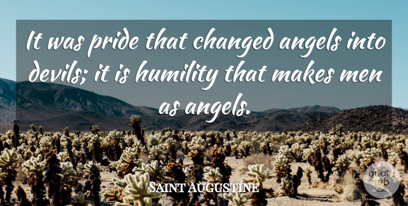 Saint Augustine Quote About Humility, Angel, Pride: It Was Pride That Changed...