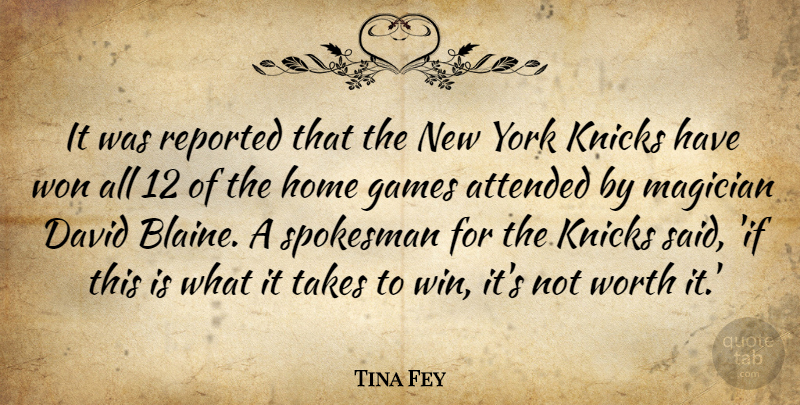 Tina Fey Quote About Funny, New York, Humor: It Was Reported That The...