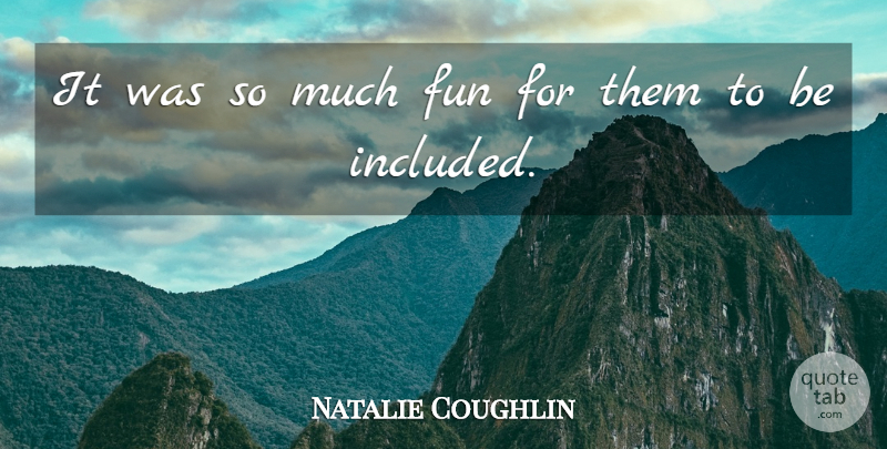 Natalie Coughlin Quote About Fun: It Was So Much Fun...