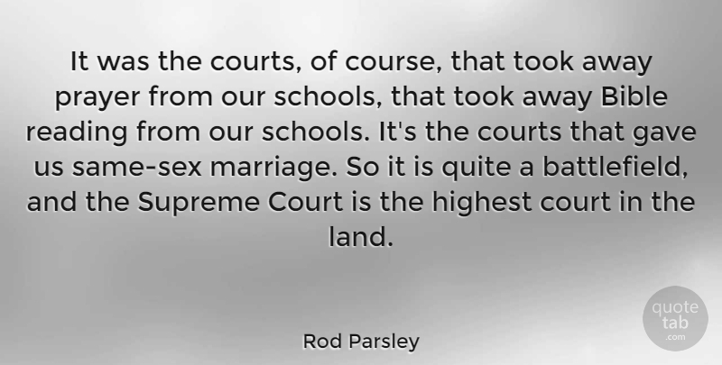 Rod Parsley Quote About Marriage, Sex, Prayer: It Was The Courts Of...