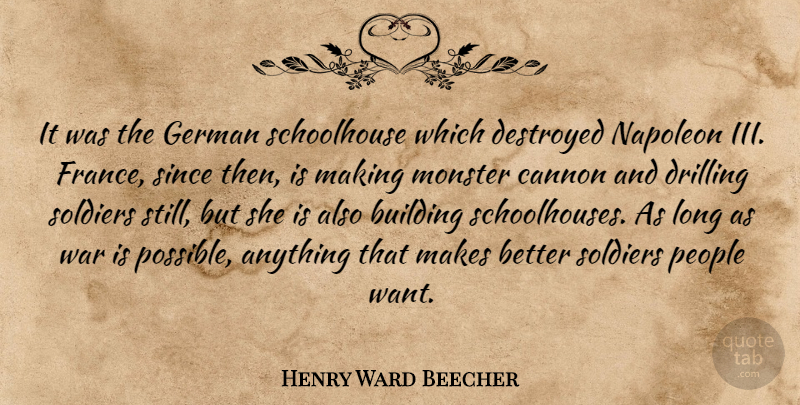 Henry Ward Beecher Quote About Education, War, People: It Was The German Schoolhouse...