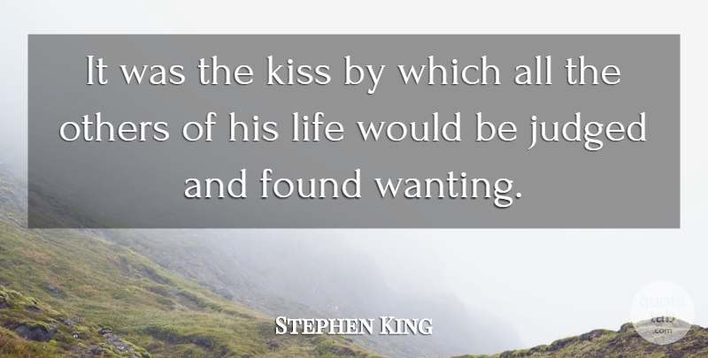 Stephen King Quote About Kissing, Would Be, Found: It Was The Kiss By...