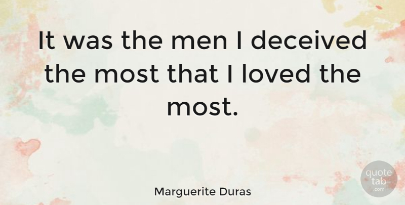 Marguerite Duras Quote About Love, Men, He Man: It Was The Men I...