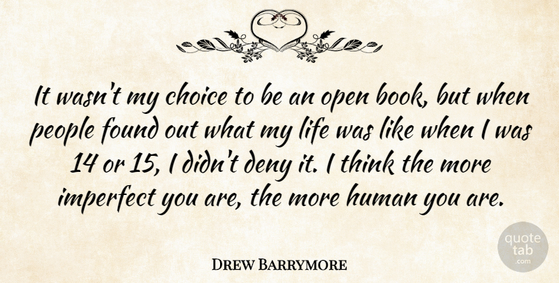 Drew Barrymore Quote About Book, Thinking, People: It Wasnt My Choice To...