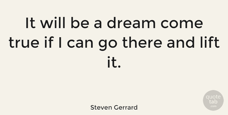 Steven Gerrard Quote About English Athlete: It Will Be A Dream...