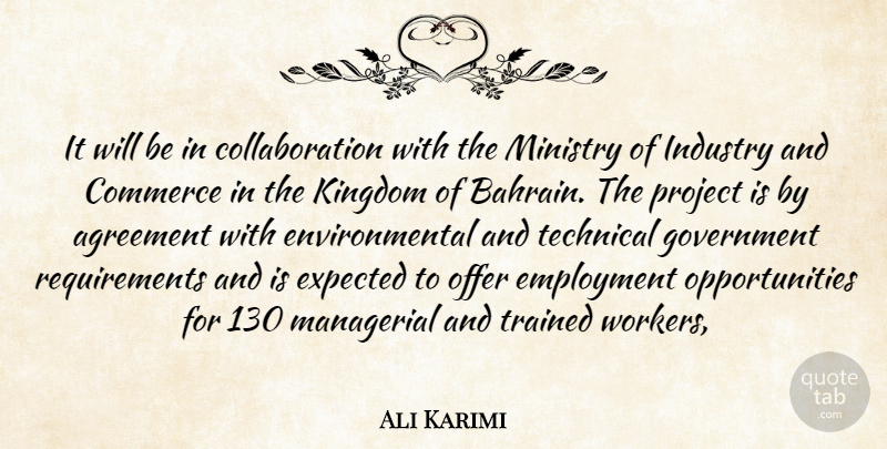 Ali Karimi Quote About Agreement, Commerce, Employment, Environmental, Expected: It Will Be In Collaboration...