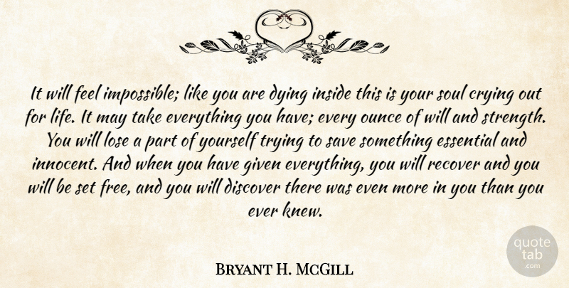 Bryant H. McGill Quote About Recovery, Loss, Soul: It Will Feel Impossible Like...