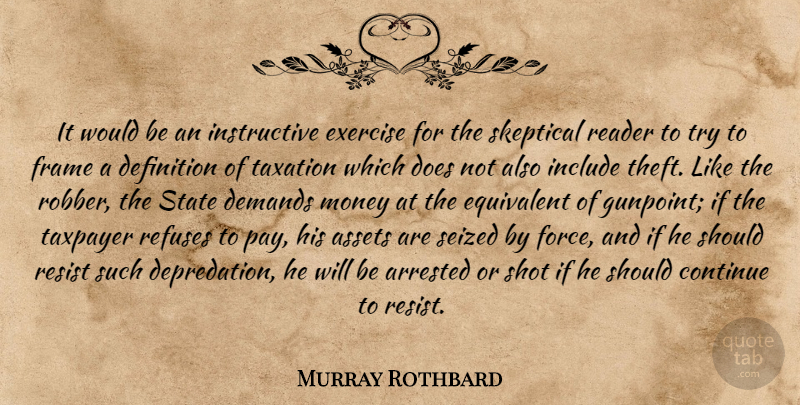 Murray Rothbard Quote About Exercise, Trying, Would Be: It Would Be An Instructive...