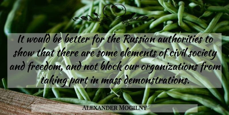 Alexander Mogilny Quote About Block, Civil, Elements, Freedom, Mass: It Would Be Better For...