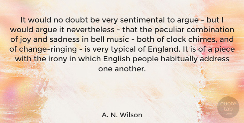 A. N. Wilson Quote About Sadness, People, Joy: It Would No Doubt Be...