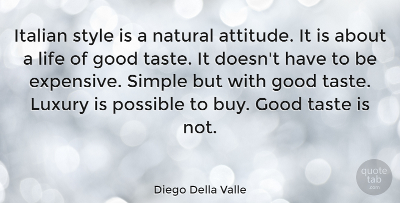 Diego Della Valle Quote About Attitude, Italian, Simple: Italian Style Is A Natural...