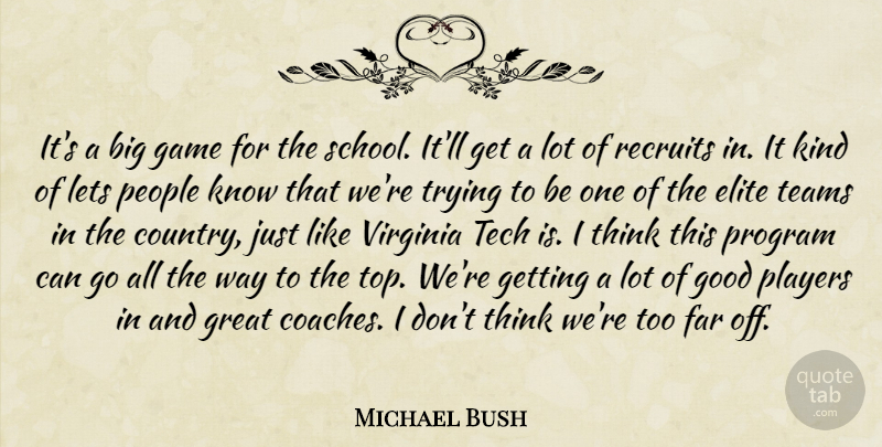 Michael Bush Quote About Elite, Far, Game, Good, Great: Its A Big Game For...