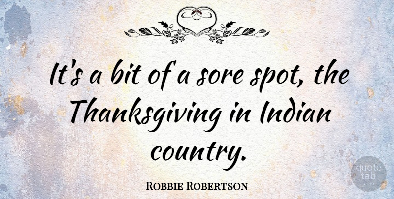 Robbie Robertson Quote About Country, Spots, Bits: Its A Bit Of A...