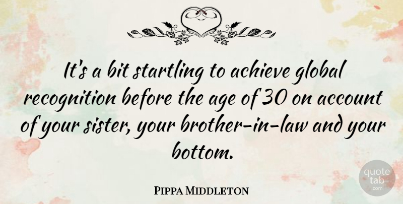 Pippa Middleton Quote About Brother, Law, Age: Its A Bit Startling To...
