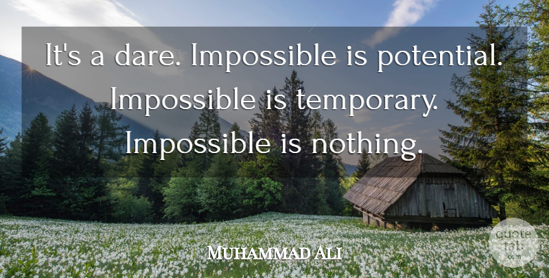 Muhammad Ali Quote About Inspiring, Law Of Attraction, Possible And Impossible: Its A Dare Impossible Is...