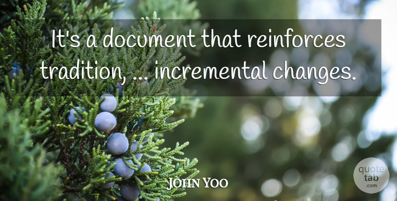 John Yoo Quote About Document: Its A Document That Reinforces...