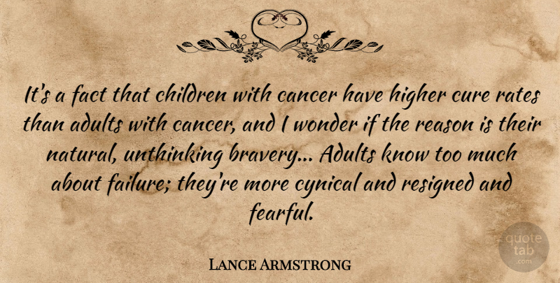 Lance Armstrong Quote About Children, Cancer, Cynical: Its A Fact That Children...