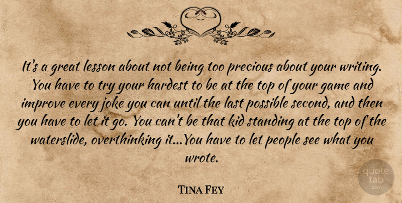 Tina Fey Quote About Funny Motivational, Writing, Kids: Its A Great Lesson About...