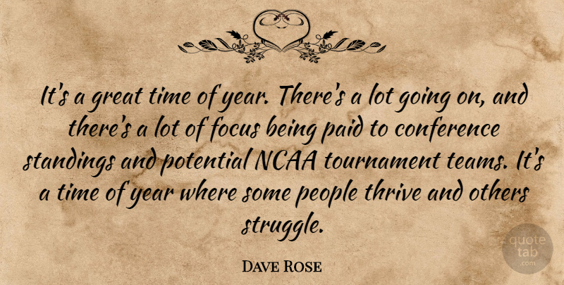 Dave Rose Quote About Conference, Focus, Great, Ncaa, Others: Its A Great Time Of...