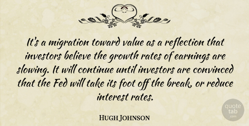 Hugh Johnson Quote About Believe, Continue, Convinced, Earnings, Fed: Its A Migration Toward Value...