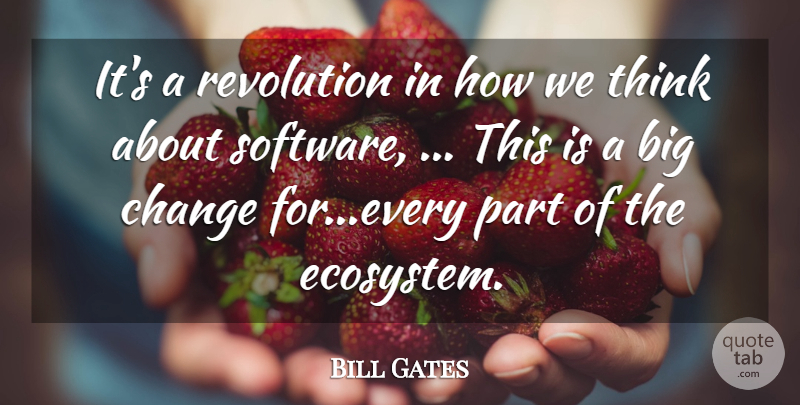 Bill Gates Quote About Change, Revolution: Its A Revolution In How...