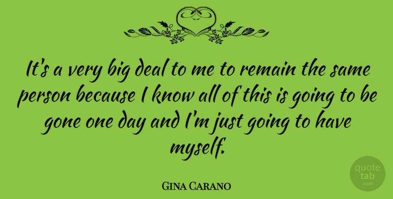 Gina Carano Quote About One Day, Gone, Bigs: Its A Very Big Deal...