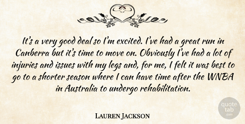 Lauren Jackson Quote About Australia, Best, Canberra, Deal, Felt: Its A Very Good Deal...
