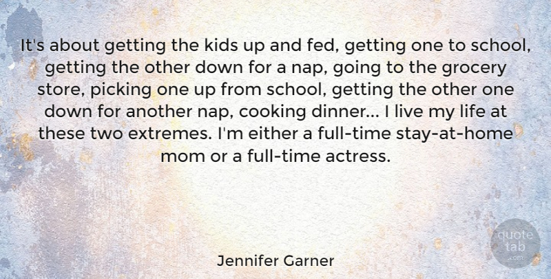 Jennifer Garner Quote About Mom, School, Kids: Its About Getting The Kids...