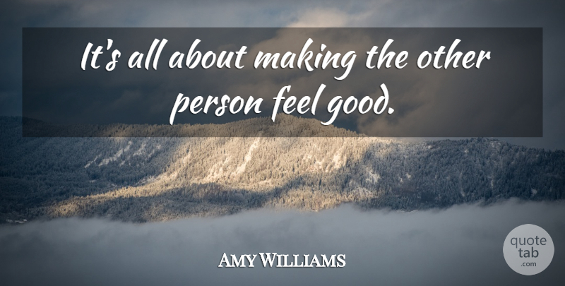 Amy Williams Quote About undefined: Its All About Making The...