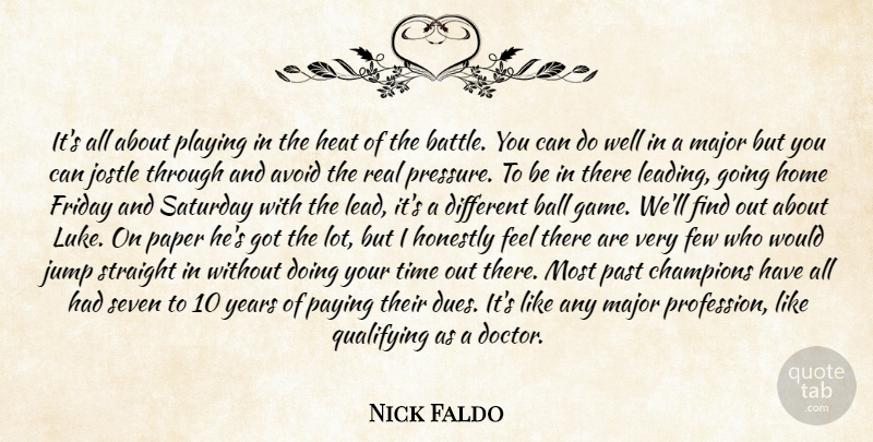 Nick Faldo Quote About Avoid, Ball, Champions, Few, Friday: Its All About Playing In...