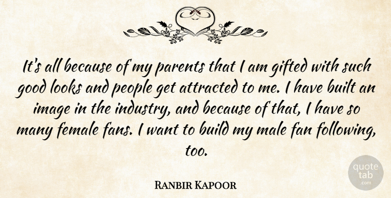 Ranbir Kapoor Quote About Attracted, Built, Fan, Female, Gifted: Its All Because Of My...