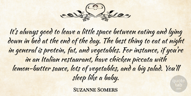 Suzanne Somers Quote About Bed, Best, Chicken, Eating, General: Its Always Good To Leave...