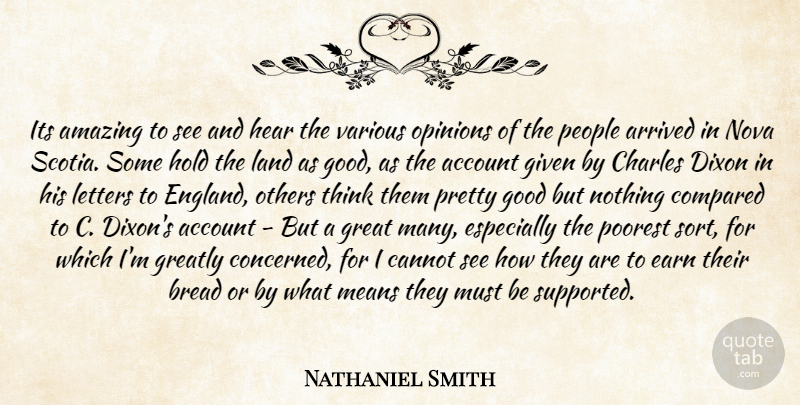 Nathaniel Smith Quote About Account, Amazing, Arrived, Bread, Cannot: Its Amazing To See And...