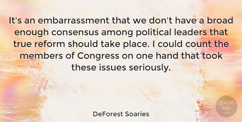 DeForest Soaries Quote About Among, Broad, Congress, Consensus, Count: Its An Embarrassment That We...