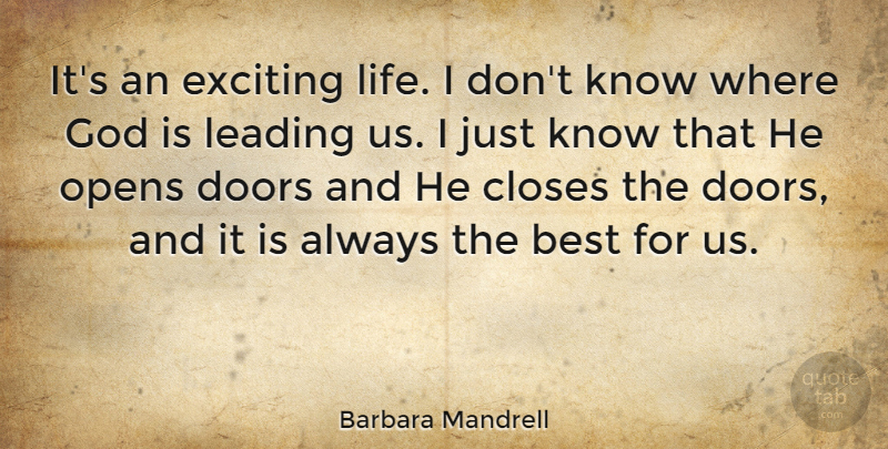Barbara Mandrell Quote About Doors, Exciting, Knows: Its An Exciting Life I...