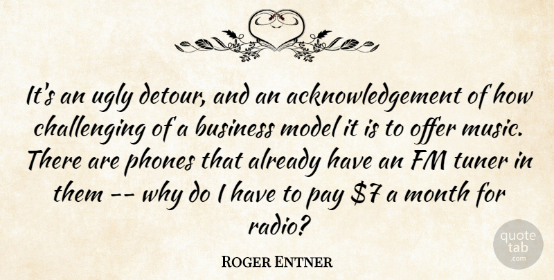 Roger Entner Quote About Business, Model, Month, Offer, Pay: Its An Ugly Detour And...