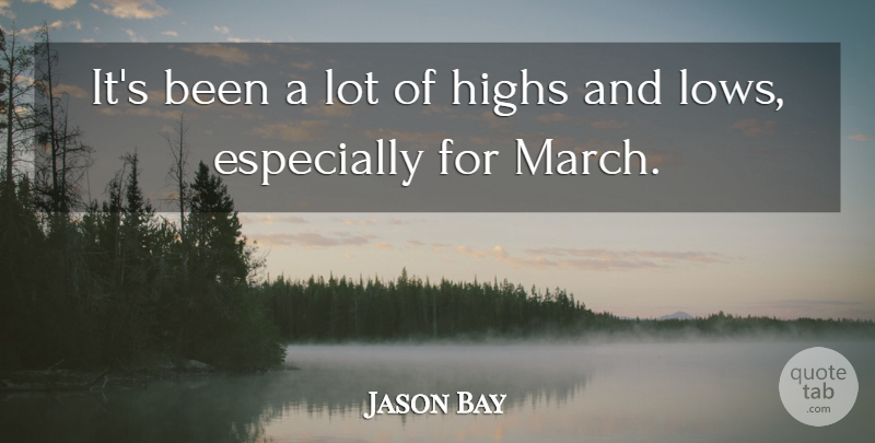 Jason Bay Quote About Highs: Its Been A Lot Of...