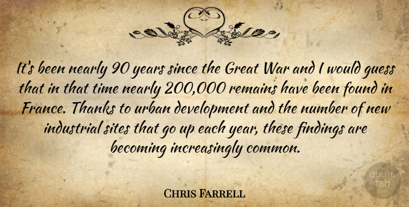 Chris Farrell Quote About Becoming, Found, Great, Guess, Industrial: Its Been Nearly 90 Years...